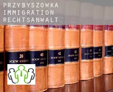 Przybyszówka  immigration rechtsanwalt