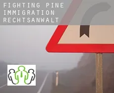Fighting Pine  immigration rechtsanwalt