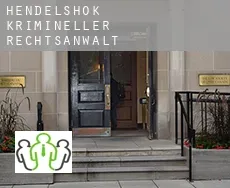 Hendelshok  krimineller rechtsanwalt