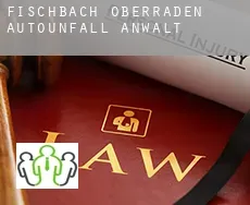 Fischbach-Oberraden  Autounfall Anwalt