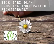 Beck Sand Draw Crossing  immigration rechtsanwalt