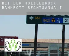 Bei der Hölzlebruck  bankrott rechtsanwalt