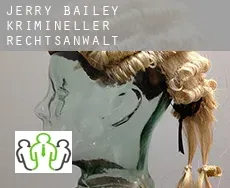 Jerry Bailey  krimineller rechtsanwalt